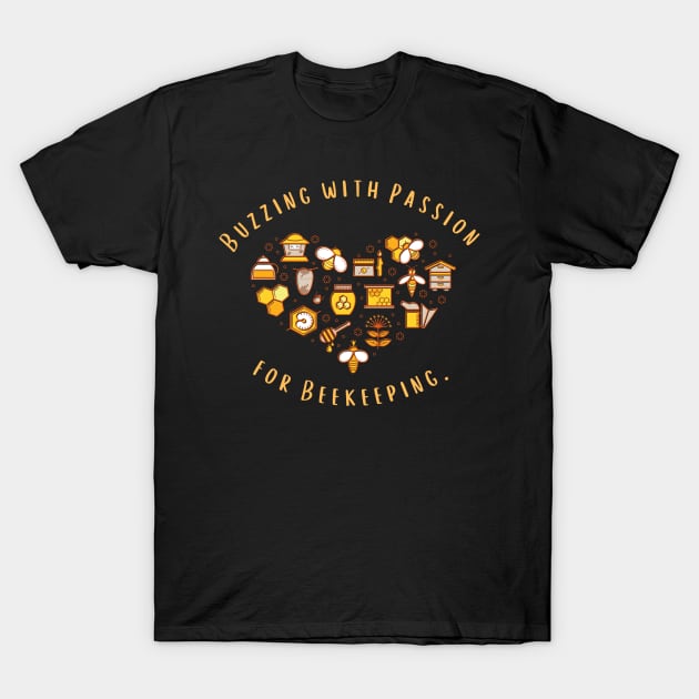 Buzzing with Passion for Beekeeping. T-Shirt by AcesTeeShop